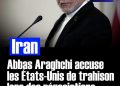 L’Iran accuse les États-Unis d’avoir « trahi » les négociations